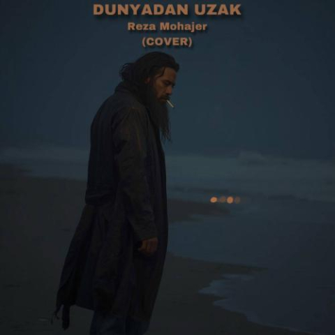 دانلود آهنگ رضا مهاجر دونیادان اوزاک 1 reza mohajer dunyadan uzak 2025 11 16 16 55