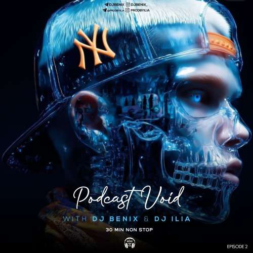دانلود آهنگ دیجی بنیکس و دیجی ایلیا پادکست وید 1 dj benix x dj ilia podcast void 02 2025 12 17 18 20