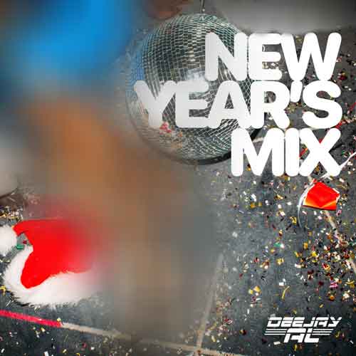 deejay al new year mix 2026 2026 01 01 10 50