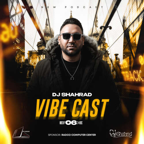 dj shahrad vibe cast 06 2026 06 02 11 46