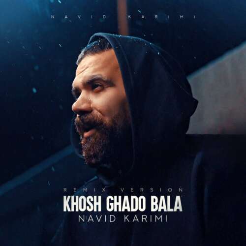 navid karimi khosh ghad o bala remix 2026 06 05 17 17