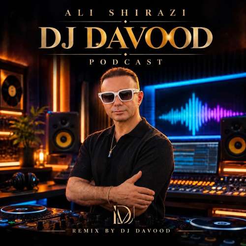 dj davood ali shirazi remix 2026 09 24 10 55