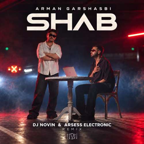dj novin x arsess electronic shab arman garshasbi remix 2026 09 26 00 03