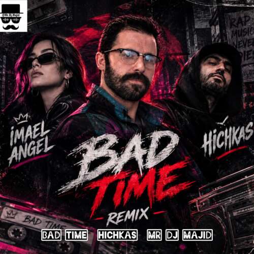 mr dj majid bad time hichkas remix 2026 09 09 23 16