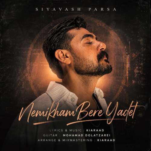siyavash parsa nemikham bere yadet 2026 09 10 23 20