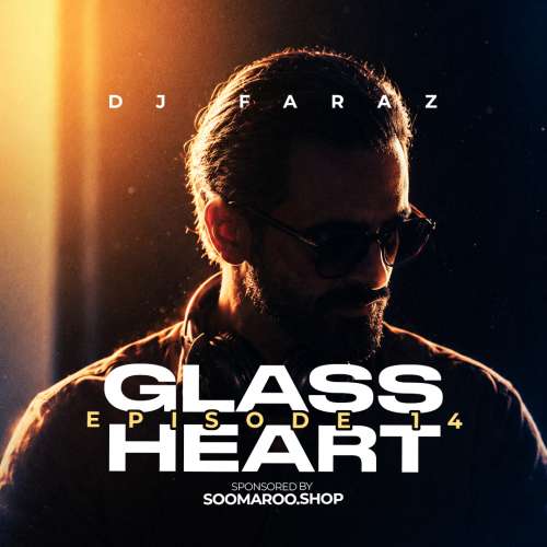 dj faraz glass heart 14 remix 2026 10 17 23 52