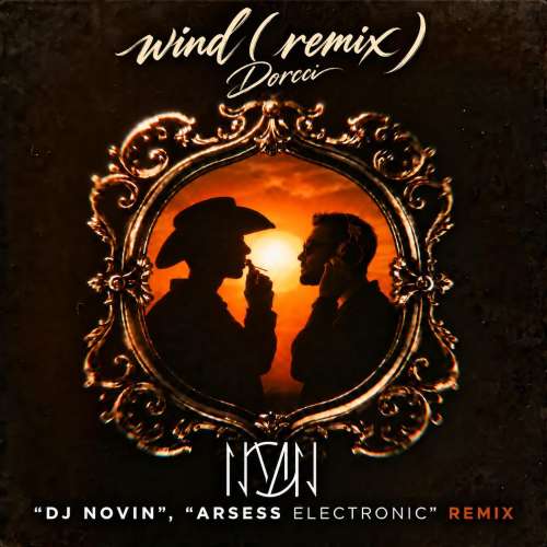 دانلود آهنگ دیجی نوین و آرسس الکترونیک ویند (دورچی ریمیکس) 1 dj novin x arsess electronic wind dorcci remix 2026 10 21 03 33
