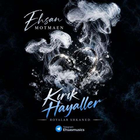 ehsan motmaen kirik hayaller 2026 10 21 15 56